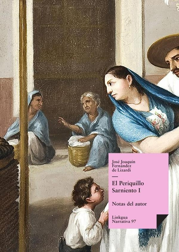 El Periquillo Sarniento | José Joaquín Fernández de Lizardi