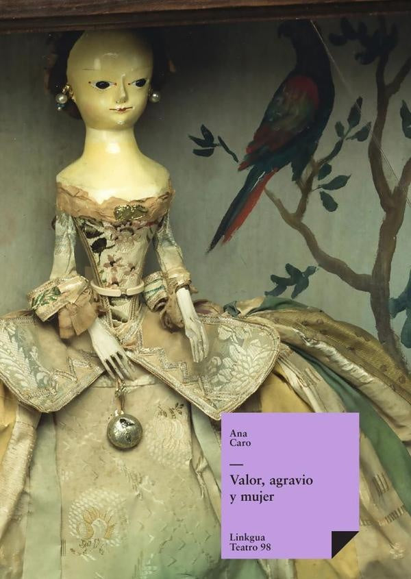 Valor, agravio y mujer | Ana Caro Mallén de Soto