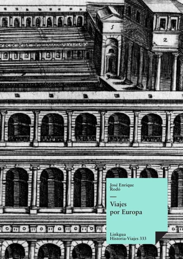 Viajes por Europa | JOSÉ ENRIQUE RODÓ