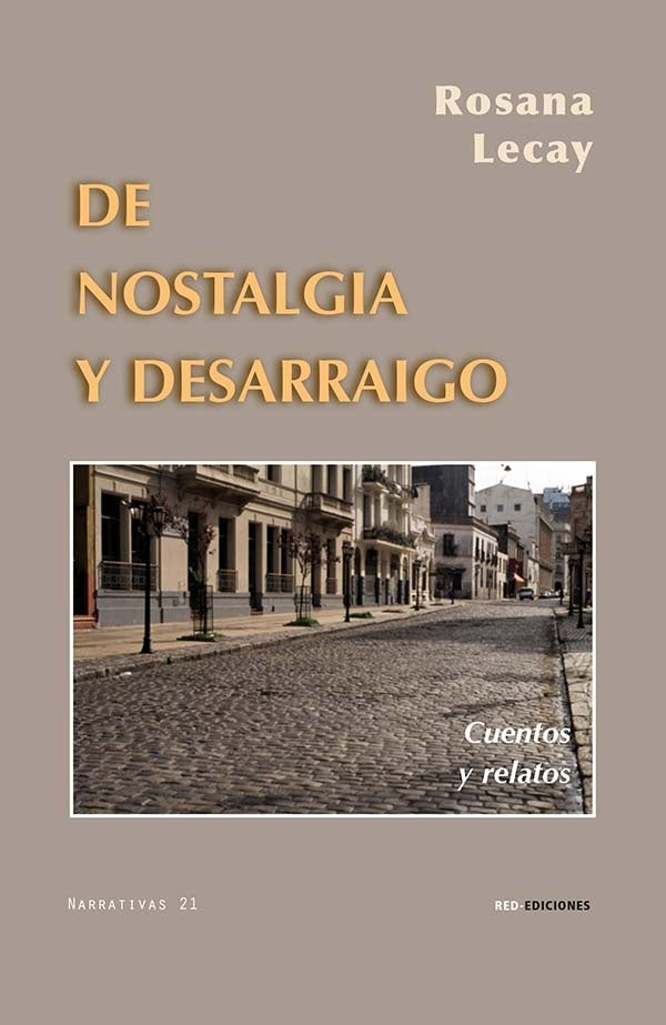 De nostalgia y desarraigo  | Rosana Lecay