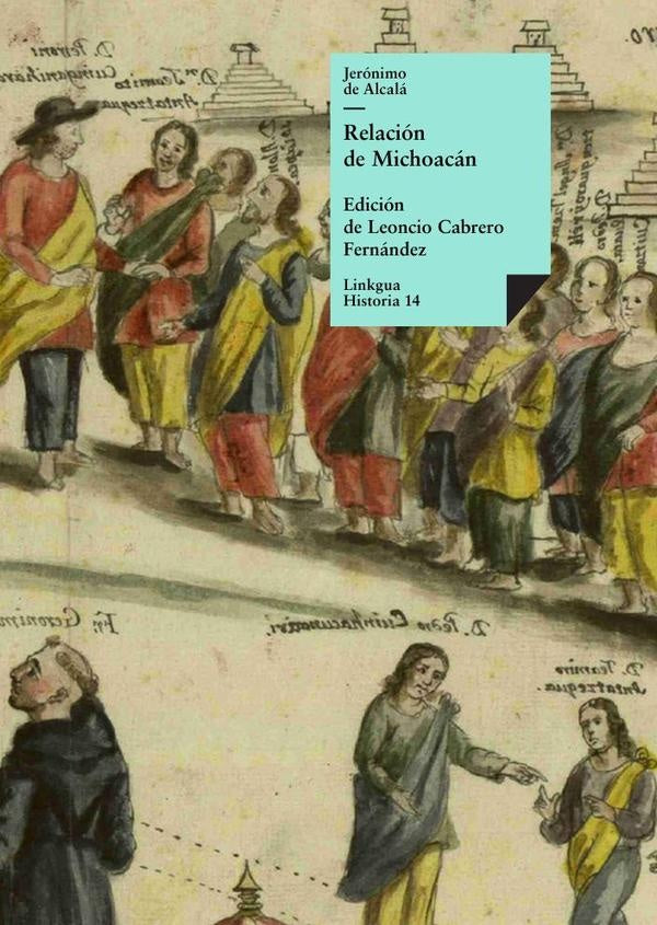 Relación de Michoacán | Jerónimo de Alcalá