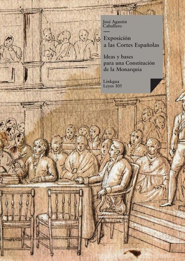 Exposición a las Cortes Españolas | José Agustín Caballero