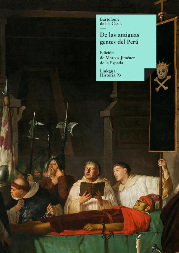 De las antiguas gentes del Perú | Bartolomé de las Casas