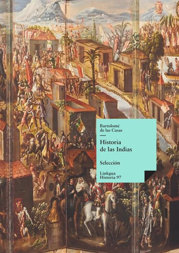 Historia de las Indias | Bartolomé de las Casas