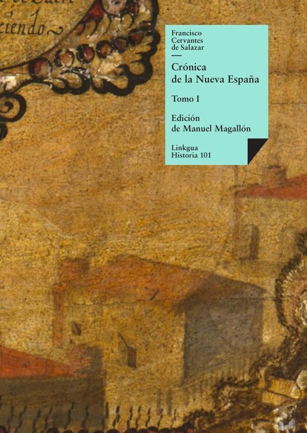Crónica de la Nueva España | Francisco Cervantes de Salazar