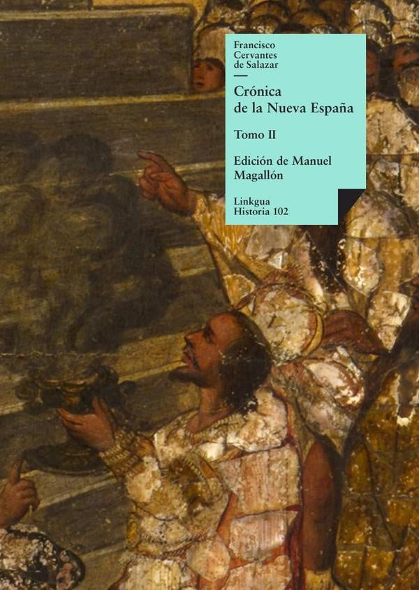 Crónica de la Nueva España | Francisco Cervantes de Salazar