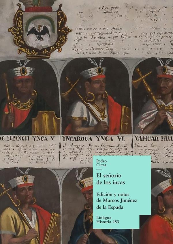 El señorío de los incas | Pedro Cieza de León