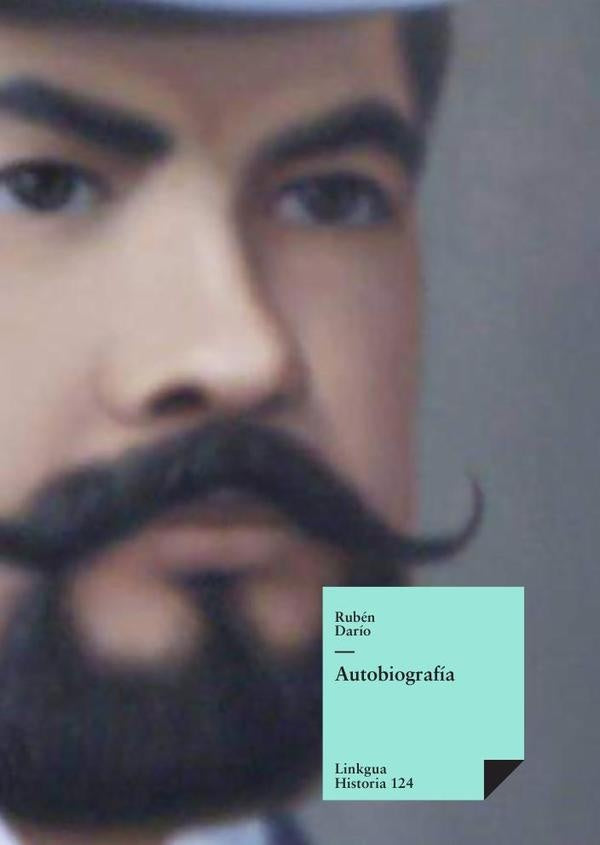 Autobiografía de Rubén Darío | Rubén Darío
