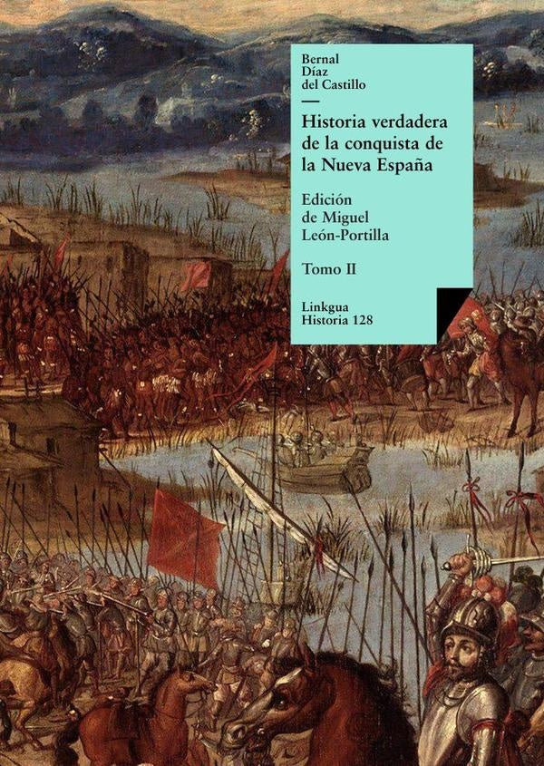Historia verdadera de la conquista de la Nueva España | Bernal Díaz del Castillo