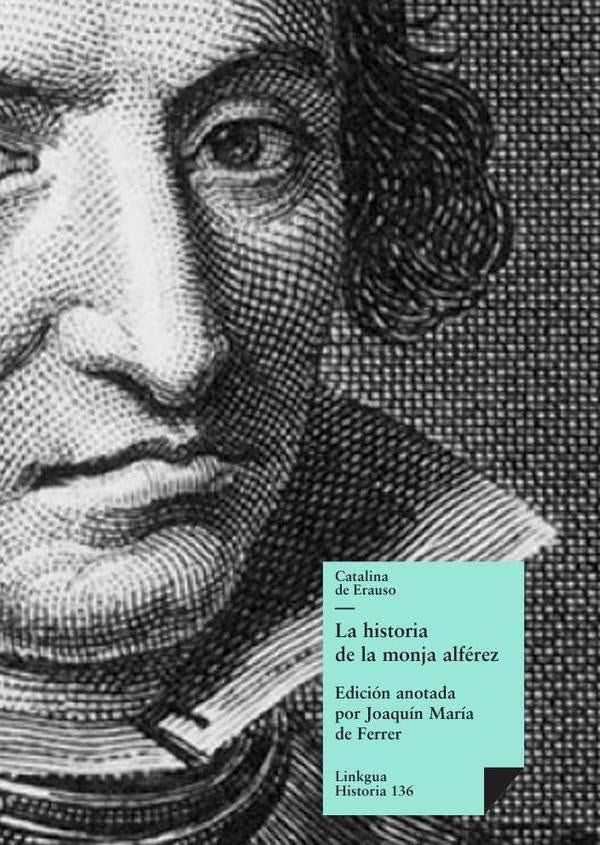 La historia de la monja alférez | Catalina de Erauso