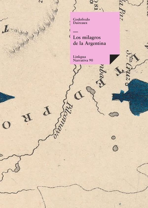 Los milagros de la Argentina | Godofredo Daireaux