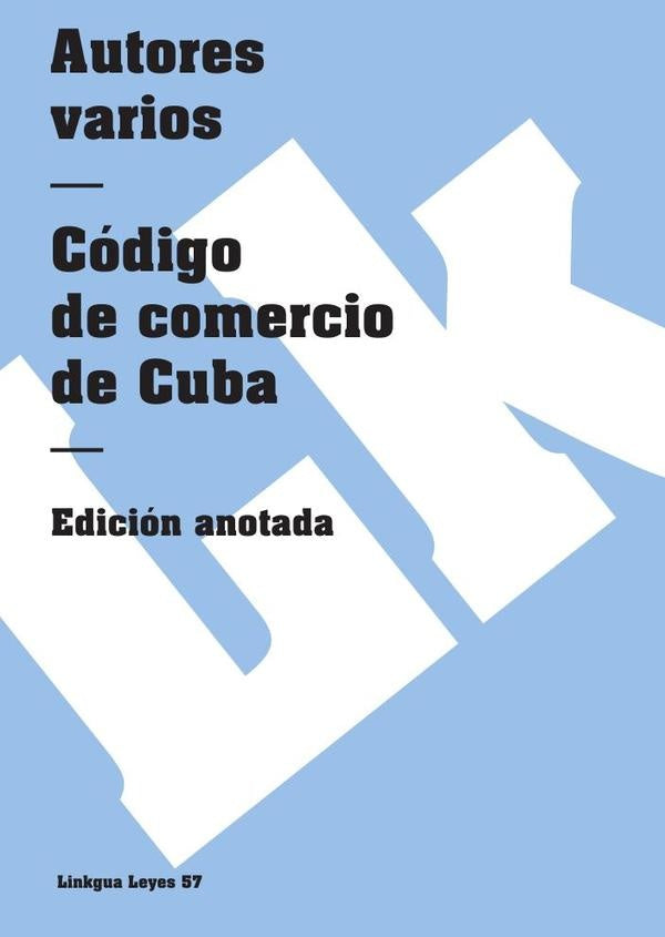Código de comercio de Cuba | Autores Varios, Autores Varios y otros