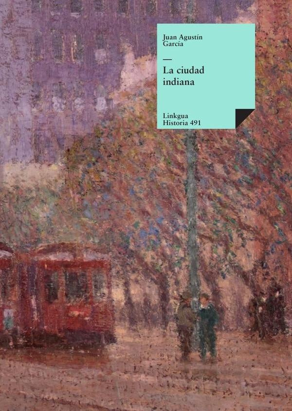 La ciudad indiana | José Agustín García