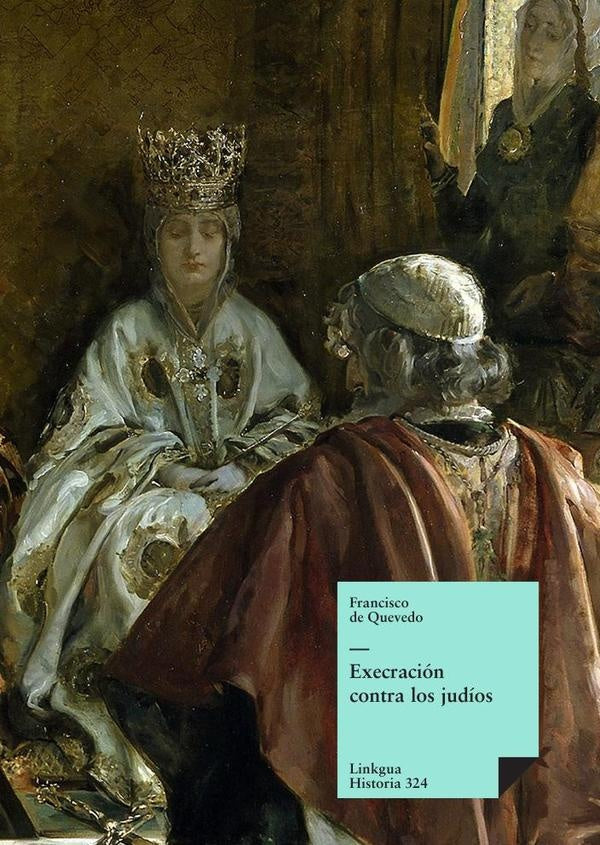 Execración contra los judíos | Francisco de Quevedo y Villegas