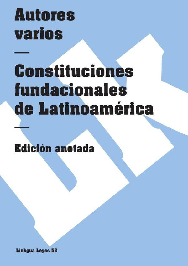 Constituciones fundacionales de Latinoamérica | Autores Varios, Autores Varios y otros