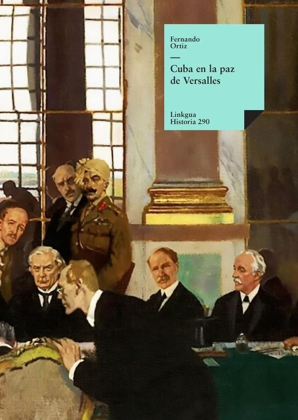 Cuba en la paz de Versalles | Fernando Ortiz