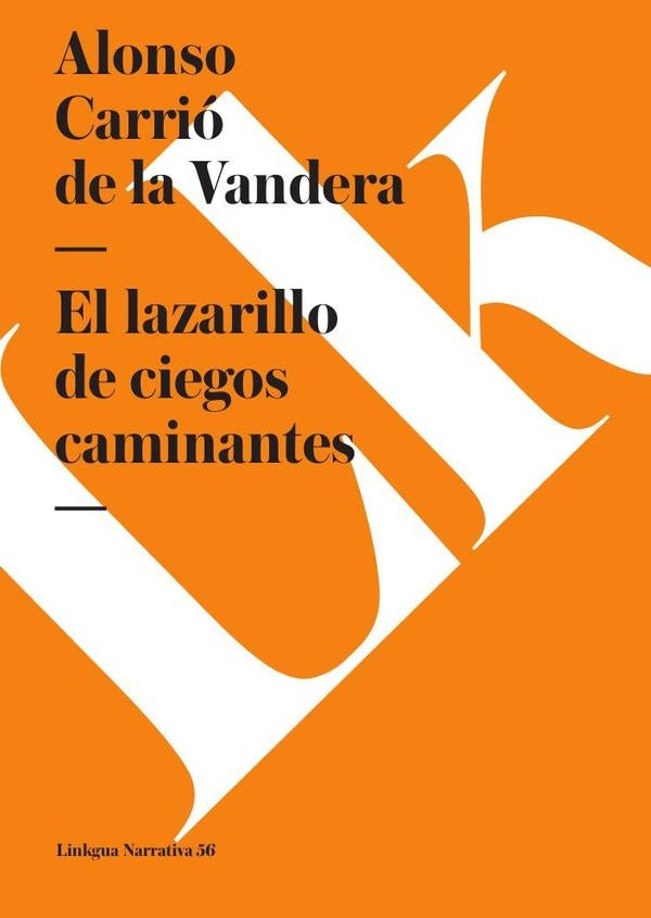 El lazarillo de ciegos caminantes | Alonso Carrió de la Vandera