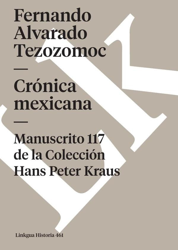 Crónica mexicana | Fernando de Alvarado Tezozómoc