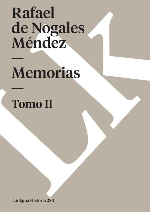 Memorias | Rafael de Nogales Méndez