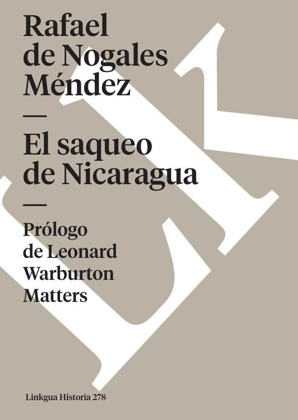 El saqueo de Nicaragua | Rafael de Nogales Méndez