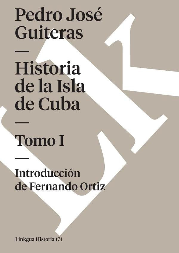 Historia de la Isla de Cuba | Pedro José Guiteras