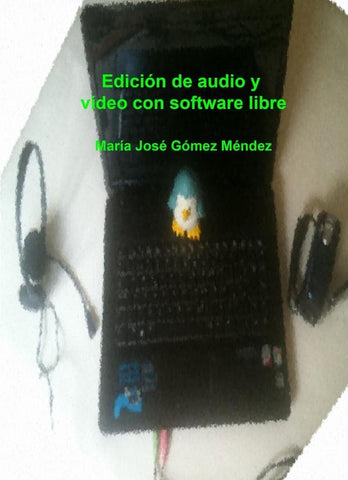 Edición de audio y vídeo con software libre | María José Gómez Méndez