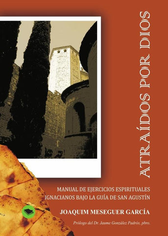 Atraídos por dios  | JOAQUIM MESEGUER GARCÍA