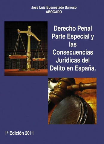 Derecho Penal Parte Especial y las Consecuencias Jurídicas del Delito en España | José Luis Buenestado Barroso Abogado