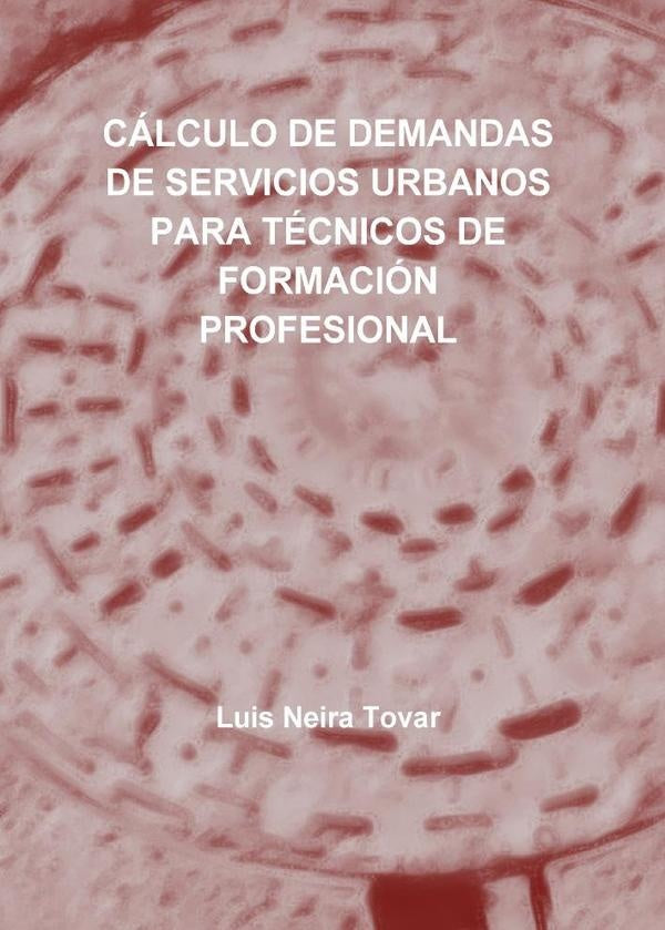 Cálculo de demandas de servicios urbanos para técnicos de formación profesional  | LUIS NEIRA TOVAR