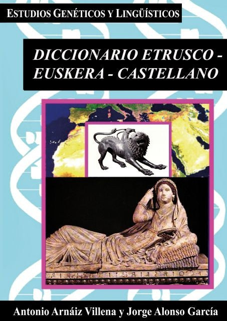Diccionario Etrusco-Euskera-Castellano | Alonso García, Arnaiz Villena