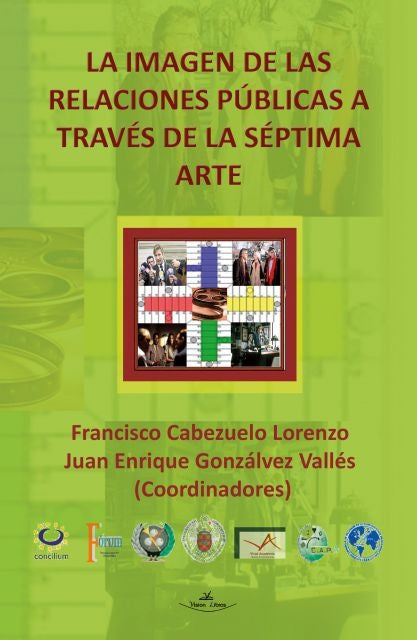 La imagen de las relaciones públicas a través de la séptima arte | Juan Enrique Gonzálvez Vallés, Cabezuelo Lorenzo