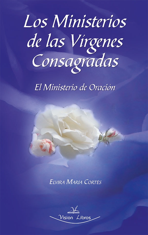 Los Ministerios de las Vírgenes Consagradas | Elvira Maria Cortés Blasco