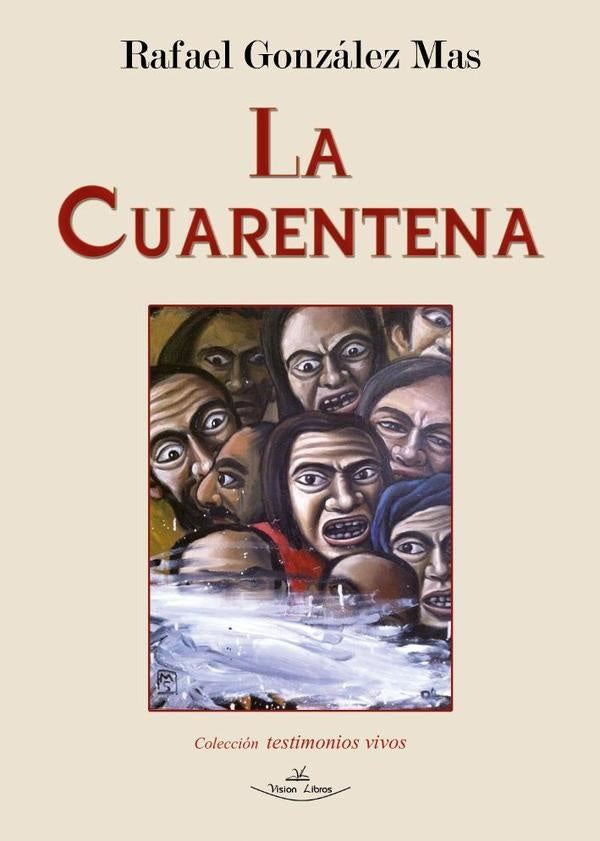 La cuarentena | Rafael González Mas