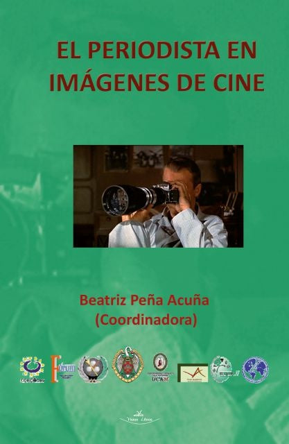 El periodista en imágenes de cine | Beatriz Peña Acuña