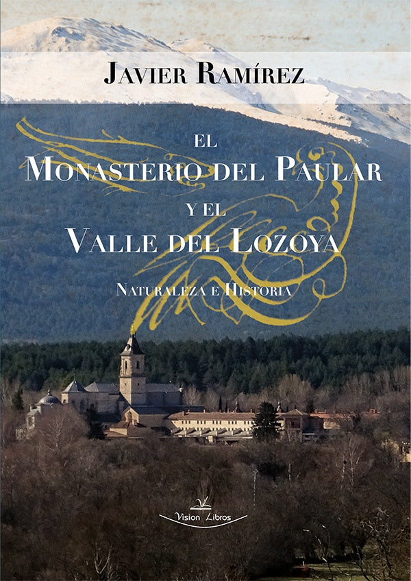El monasterio del Paular y el valle del Lozoya | Javier Ramírez
