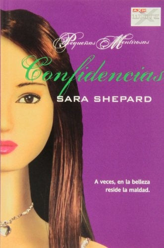 CONFIDENCIAS (PEQUEÑAS MENTIROSAS 6)*.. | Sara  Shepard