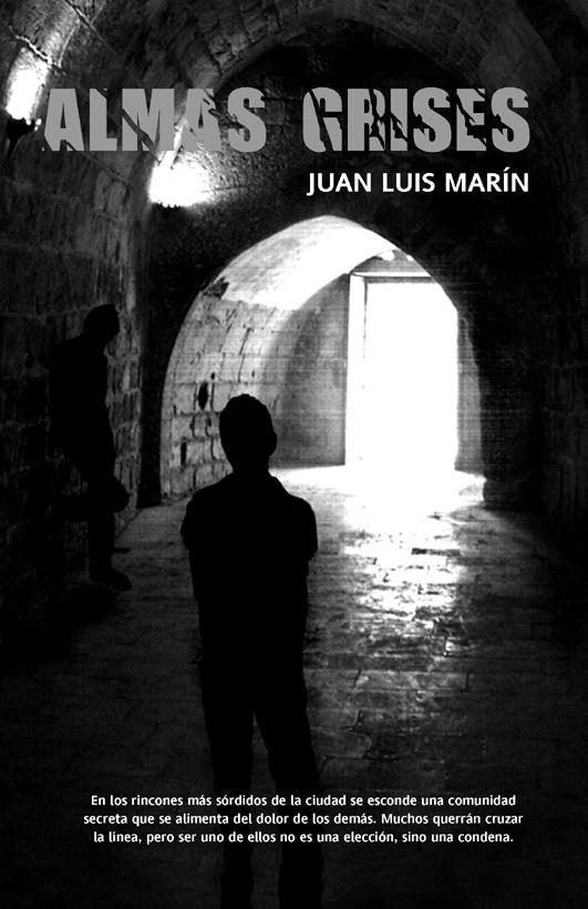 ALMAS GRISES |  JUAN LUIS MARIN