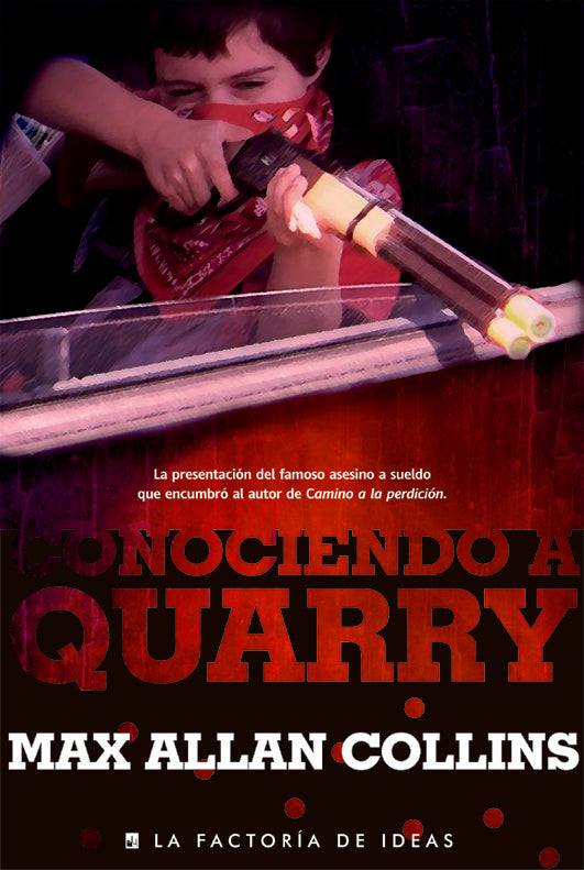 Conociendo a Quarry.* | Max Allan Collins