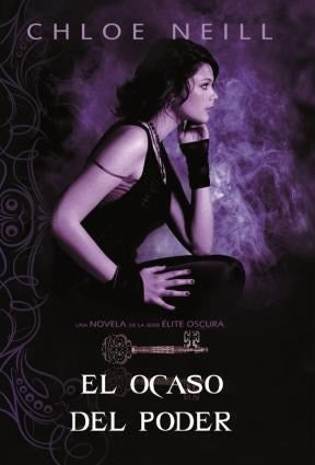 El ocaso del poder | Chloe Neill