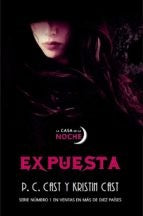 EXPUESTA - LA CASA DE LA NOCHE | P.C. Cast