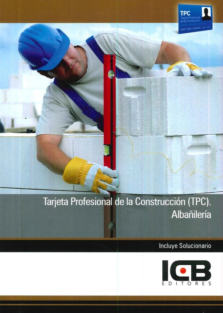 Tarjeta Profesional de la Construcción (Tpc). Albañilería | ICB Editores