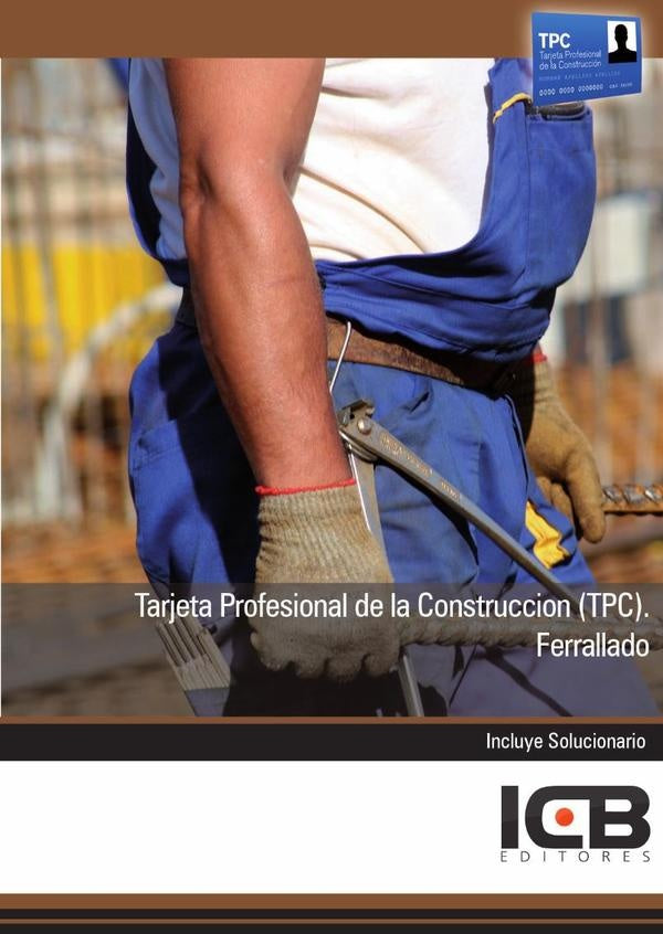 Tarjeta Profesional de la Construcción (Tpc). Ferrallado | ICB Editores
