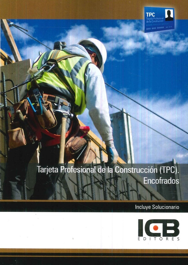 Tarjeta Profesional de la Construcción (Tpc). Encofrados | ICB Editores