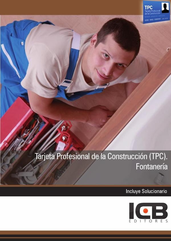 Tarjeta Profesional de la Construcción (Tpc). Fontanería | ICB Editores