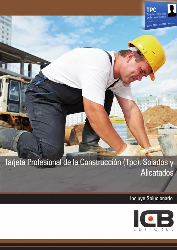 Tarjeta Profesional de la Construcción (Tpc). Solados y Alicatados | ICB Editores