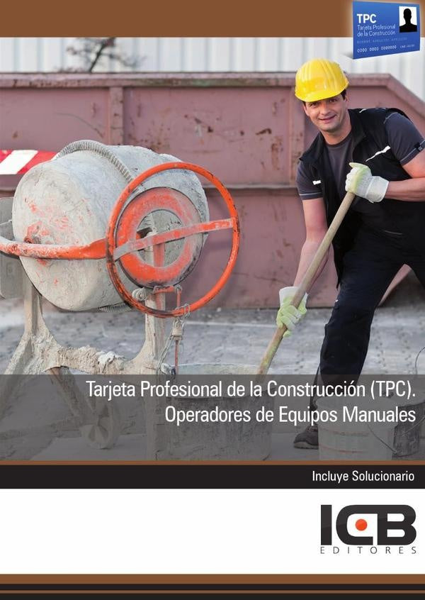 Tarjeta Profesional de la Construcción (Tpc). Operadores de Equipos Manuales | ICB Editores