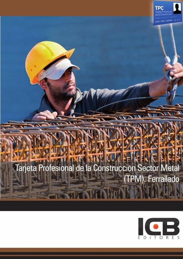 Tarjeta Profesional de la Construcción Sector Metal (Tpm). Ferrallado | ICB Editores