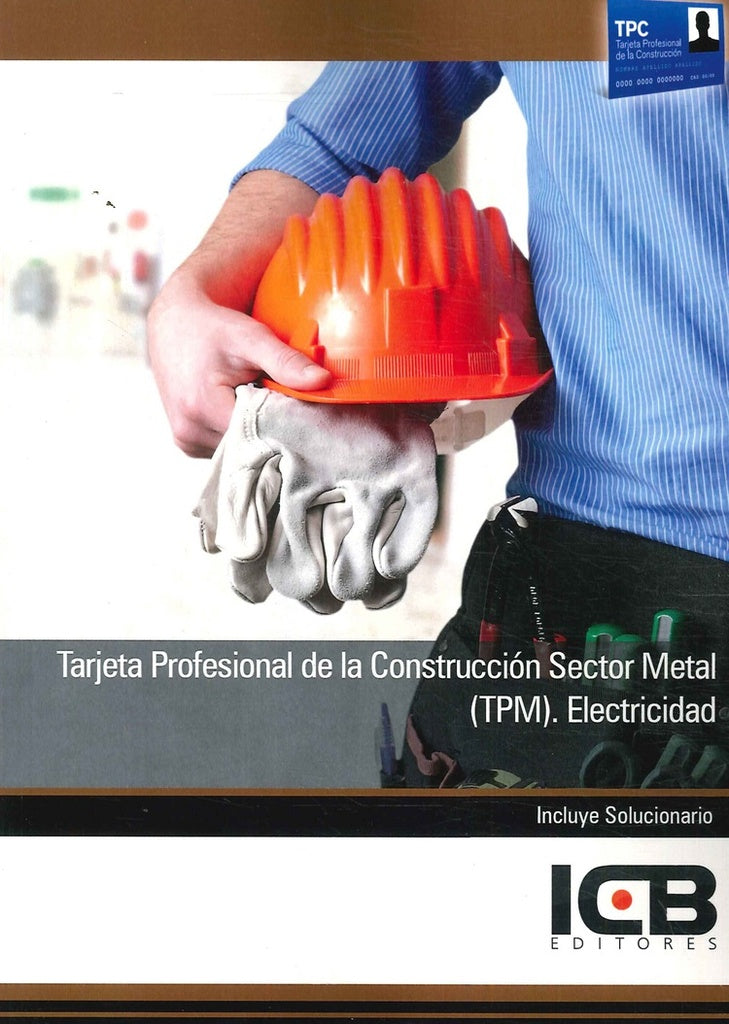 Tarjeta Profesional de la Construcción Sector Metal (Tpm). Electricidad | ICB Editores