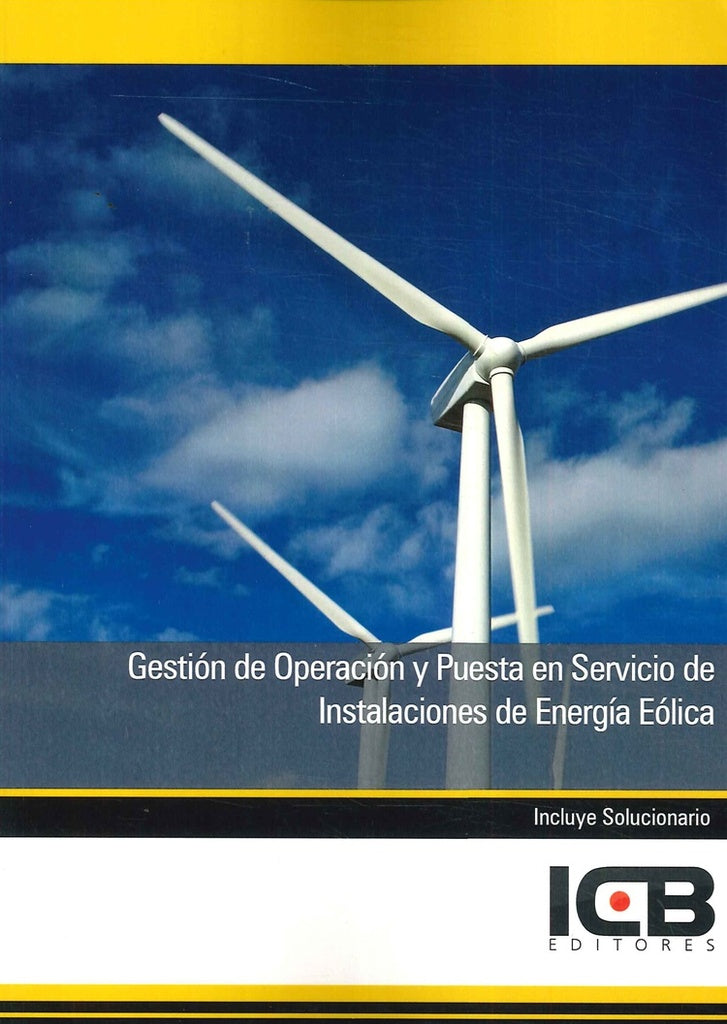 Gestión de Operación y Puesta en Servicio de Instalaciones de Energía Eólica | ICB Editores
