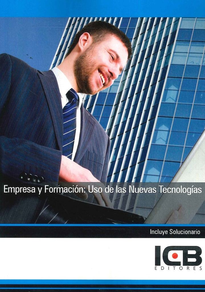 Empresa y Formación: Uso de las Nuevas Tecnologías | ICB Editores